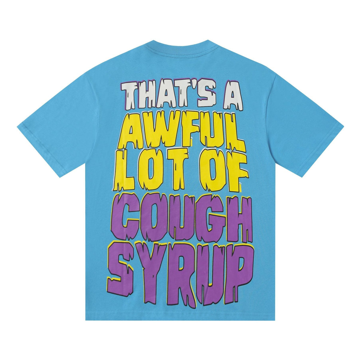 THAT'S A AWFUL LOT OF COUGH SYRUP Character Graphic Short-Sleeve T-Shirt ¡ª back