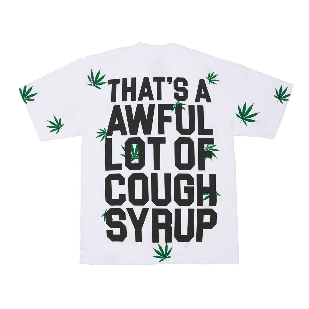 THAT'S A AWFUL LOT OF COUGH SYRUP Leaf Graphic T-Shirt ¡ª back